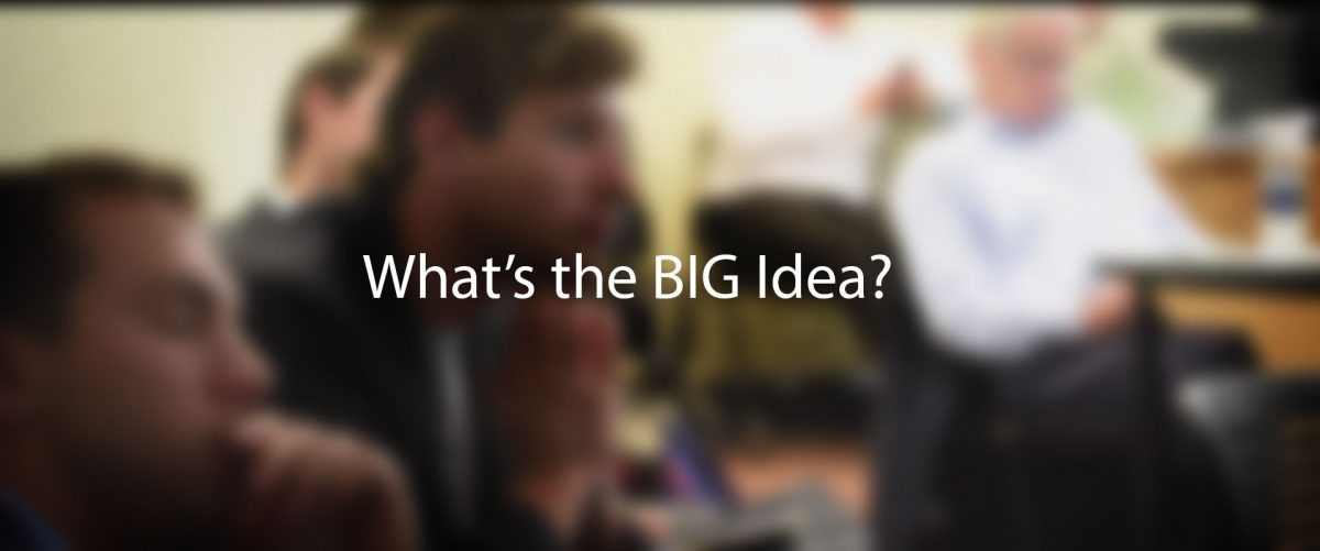 What's the BIG Idea? 