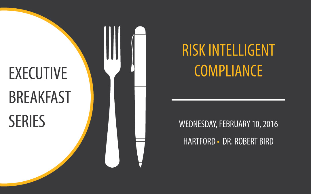 Executive Breakfast Series | Risk Intelligent Compliance | Feb 10, 2016